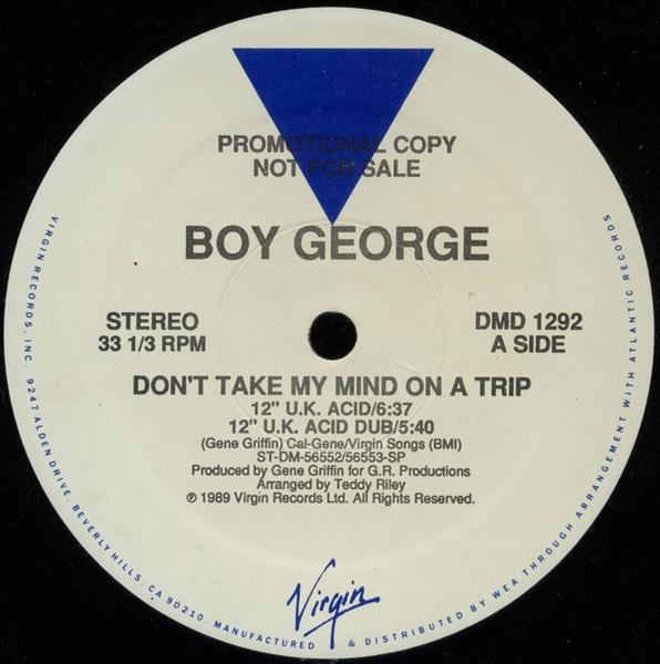 12inch Record BOY GEORGE Dont Take My Mind On A Trip DMD1292PROMO Virgin 1989 US Rap HipHopRB Used
12inch Record BOY GEORGE Dont Take My Mind On A Trip DMD1292PROMO Virgin 1989 US Rap HipHopRB Used