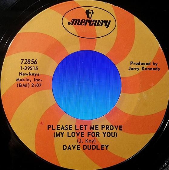 7inch Record DAVE DUDLEY - Please Let Me Prove (My Love For Yo 72856 MERCURY 1968 US Country/Folk Used
7inch Record DAVE DUDLEY - Please Let Me Prove (My Love For Yo 72856 MERCURY 1968 US Country/Folk Used