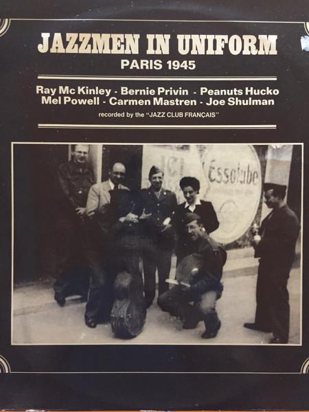 LP Record RAY MCKINLEY, BERNIE PRIVIN, PEANUT - Jazzmen In Uniform (Paris 1945) 63130 CBS 1968 France Jazz Used
LP Record RAY MCKINLEY, BERNIE PRIVIN, PEANUT - Jazzmen In Uniform (Paris 1945) 63130 CBS 1968 France Jazz Used