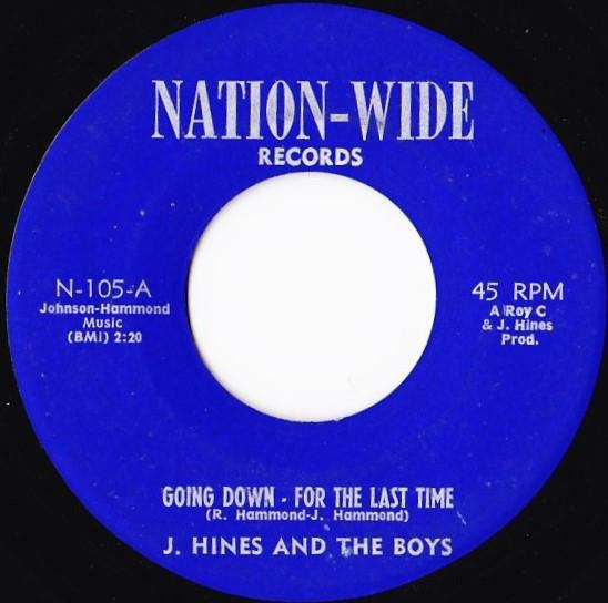 7inch Record J. HINES & THE BOYS - Going Down For The Last Time N105 Nation-Wide Rec US Soul/Funk Used
7inch Record J. HINES & THE BOYS - Going Down For The Last Time N105 Nation-Wide Rec US Soul/Funk Used