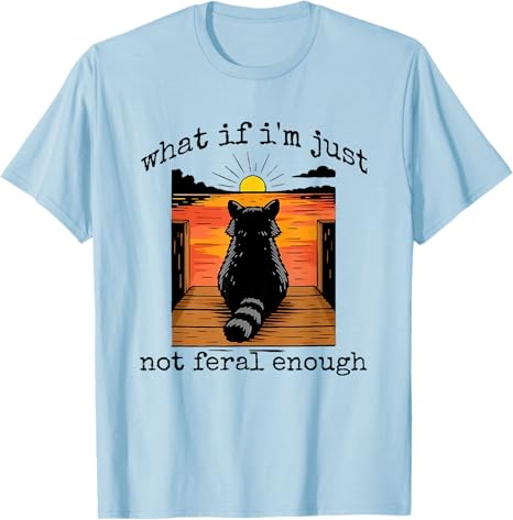 What If Im Just Not Feral Enough Raccoon Animal Lover TShirt Humor Funny Sarcastic Saying Tee Y2k Design Street Graphic Outfit 4XL
What If Im Just Not Feral Enough Raccoon Animal Lover TShirt Humor Funny Sarcastic Saying Tee Y2k Design Street Graphic Outfit 4XL