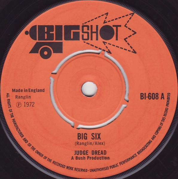 7inch Record JUDGE DREAD - Big Six BI608 Big Shot 1972 UK Reggae, Ska & Dub Used 
7inch Record JUDGE DREAD - Big Six BI608 Big Shot 1972 UK Reggae, Ska & Dub Used
