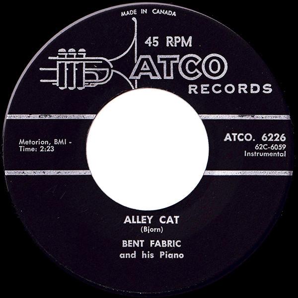 7inch Record BENT FABRIC - Alley Cat / Markin Time ATCO6226 ATCO Records 1962 Canada Jazz Used
7inch Record BENT FABRIC - Alley Cat / Markin Time ATCO6226 ATCO Records 1962 Canada Jazz Used