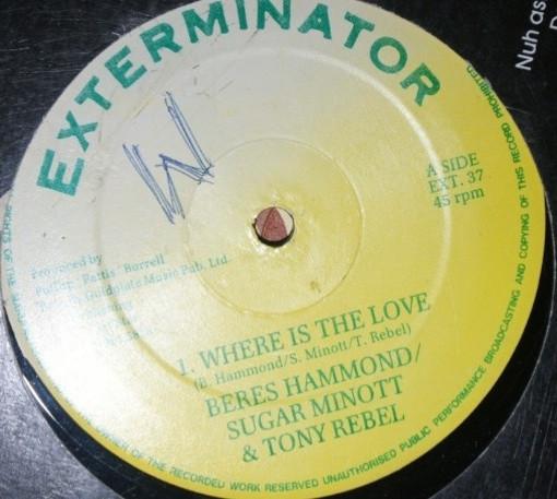 12inch Record BERES HAMMOND, SUGAR MINOTT & TONY - Where Is The Love EXT37 Exterminator UK Reggae, Ska & Dub Used
12inch Record BERES HAMMOND, SUGAR MINOTT & TONY - Where Is The Love EXT37 Exterminator UK Reggae, Ska & Dub Used