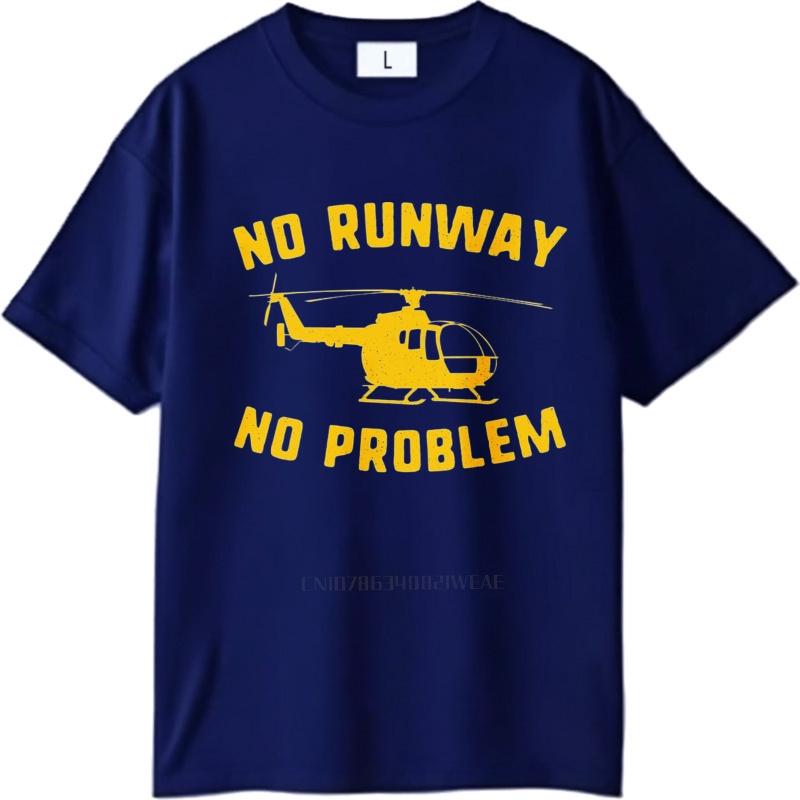 men brand tshirt Daily Wear summer For him t shirt No Runway No Problem Helicopter Short Sleeve Printed Round Neck Tee shirt 4XL
men brand tshirt Daily Wear summer For him t shirt No Runway No Problem Helicopter Short Sleeve Printed Round Neck Tee shirt 4XL
