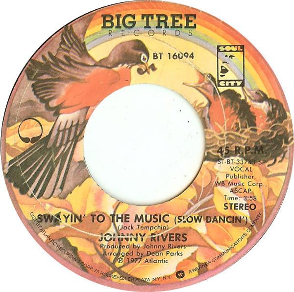 7inch Record JOHNNY RIVERS - Swayin To The Music (Slow Dancin ) BT16094 Big Tree Record 1977 US Rock Used
7inch Record JOHNNY RIVERS - Swayin To The Music (Slow Dancin ) BT16094 Big Tree Record 1977 US Rock Used