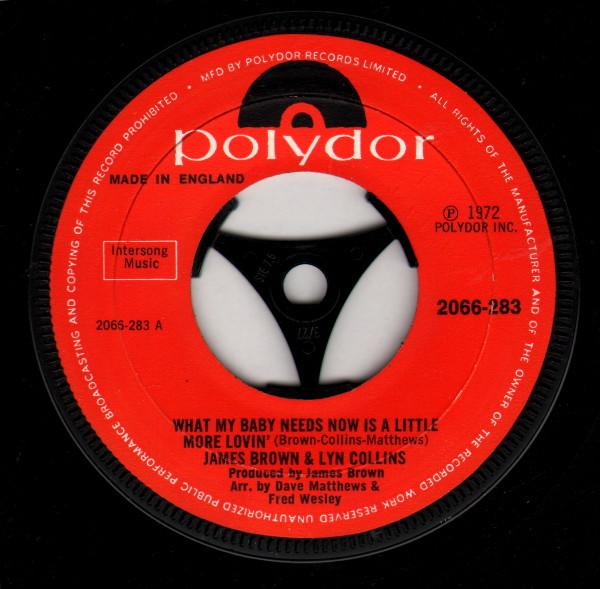 7inch Record JAMES BROWN & LYN COLLINS - What My Baby Needs Now Is A Little 2066283 Polydor 1972 UK Soul/Funk Used
7inch Record JAMES BROWN & LYN COLLINS - What My Baby Needs Now Is A Little 2066283 Polydor 1972 UK Soul/Funk Used