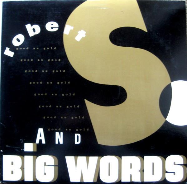 12inch Record ROBERT S. - Good As Gold / Big Words 4906860 Epic 1987 US Rap & Hip-Hop/R&B Used
12inch Record ROBERT S. - Good As Gold / Big Words 4906860 Epic 1987 US Rap & Hip-Hop/R&B Used