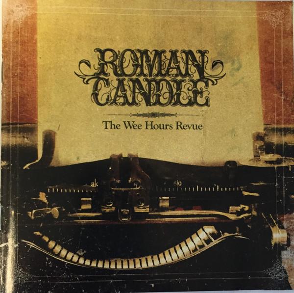 CD ROMAN CANDLE The Wee Hours Revue 63881273122 V2 2006 US Rock Used
CD ROMAN CANDLE The Wee Hours Revue 63881273122 V2 2006 US Rock Used