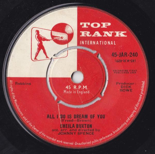 7inch Record SHEILA BUXTON - All I Do Is Dream Of You 45JAR240 Top Rank Intern 1959 UK Pop Used
7inch Record SHEILA BUXTON - All I Do Is Dream Of You 45JAR240 Top Rank Intern 1959 UK Pop Used