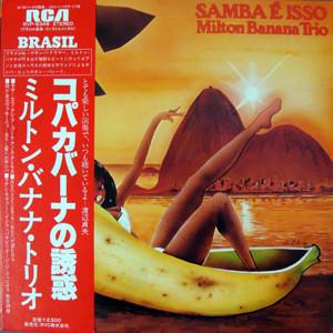 LP Record MILTON BANANA TRIO - Samba E Isso RVP6349 RCA 1979 Japan Jazz Used
LP Record MILTON BANANA TRIO - Samba E Isso RVP6349 RCA 1979 Japan Jazz Used