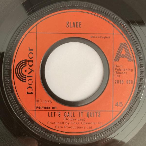 7inch Record SLADE Lets Call It Quits 2058690 Polydor 1976 UK Rock Used
7inch Record SLADE Lets Call It Quits 2058690 Polydor 1976 UK Rock Used