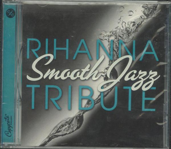 CD VARIOUS - Rihanna Smooth Jazz Tribute CCE9043 Copycats Entert 2008 US Jazz Used
CD VARIOUS - Rihanna Smooth Jazz Tribute CCE9043 Copycats Entert 2008 US Jazz Used
