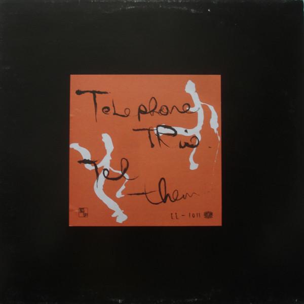12inch Record TELEPHONE TRIO - Tel Them LL1011 Life Line Recor 2000 Japan Dance & Electronica Used
12inch Record TELEPHONE TRIO - Tel Them LL1011 Life Line Recor 2000 Japan Dance & Electronica Used