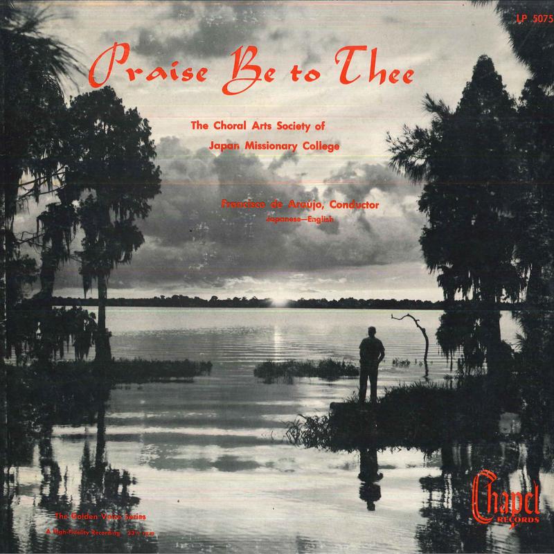 LP Record FRANCISCO DE ARAUJO(DIR.)/CHORAL AR - Praise Be To Thee LP5075 CHAPEL US Classical Used
LP Record FRANCISCO DE ARAUJO(DIR.)/CHORAL AR - Praise Be To Thee LP5075 CHAPEL US Classical Used