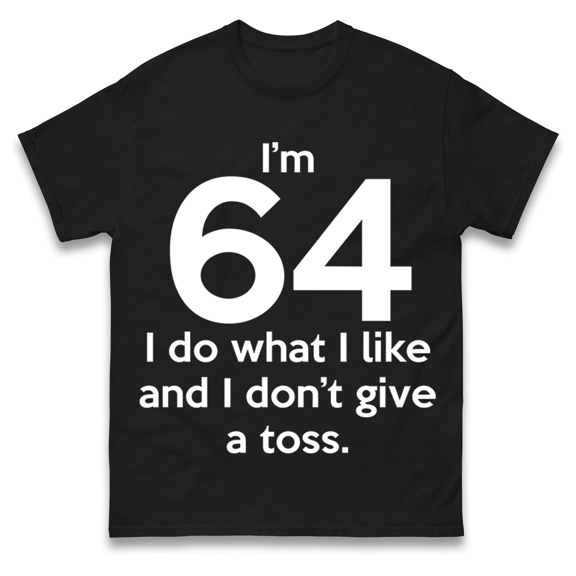 I’m 64 I Do What I Like and I Don’t Give a Toss T Shirt Tshirt Mens Womens Unisex Tops Tees L
I’m 64 I Do What I Like and I Don’t Give a Toss T Shirt Tshirt Mens Womens Unisex Tops Tees L
