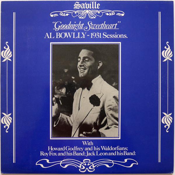 LP Record AL BOWLLY - Goodnight Sweetheart (Al Bowlly - 1 SVL150 Saville Records 1982 UK Jazz Used
LP Record AL BOWLLY - Goodnight Sweetheart (Al Bowlly - 1 SVL150 Saville Records 1982 UK Jazz Used