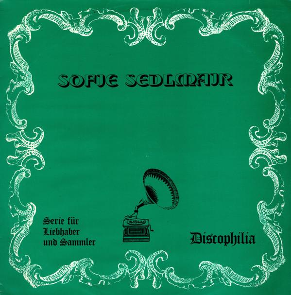 LP Record SOPHIE SEDLMAIR Historische Aufnahmen DISKGS1 Discophilia Germany Classical Used
LP Record SOPHIE SEDLMAIR Historische Aufnahmen DISKGS1 Discophilia Germany Classical Used