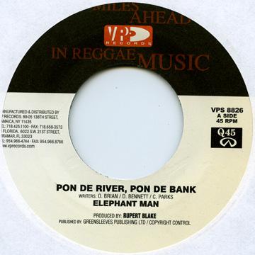 7inch Record ELEPHANT MAN - Pon De River, Pon De Bank VPS8826 VP US 2002 US Reggae, Ska & Dub
7inch Record ELEPHANT MAN - Pon De River, Pon De Bank VPS8826 VP US 2002 US Reggae, Ska & Dub