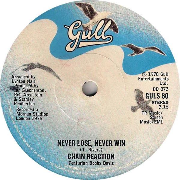 7inch Record CHAIN REACTION Never Lose Never Win Chase A Mir GULS60 Gull 1978 UK SoulFunk Used
7inch Record CHAIN REACTION Never Lose Never Win Chase A Mir GULS60 Gull 1978 UK SoulFunk Used