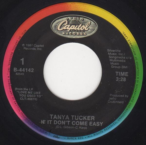 7inch Record TANYA TUCKER - If It Don t Come Easy / I ll Tennes B44142 Capitol Records 1987 US Folk Used
7inch Record TANYA TUCKER - If It Don t Come Easy / I ll Tennes B44142 Capitol Records 1987 US Folk Used