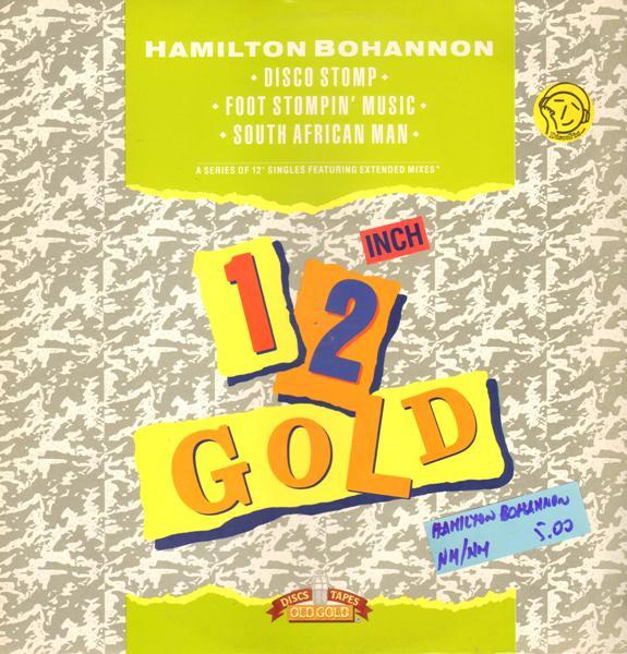 12inch Record HAMILTON BOHANNON - Disco Stomp / Foot Stompin Music OG4122 Old Gold 1989 UK Soul/Funk Used
12inch Record HAMILTON BOHANNON - Disco Stomp / Foot Stompin Music OG4122 Old Gold 1989 UK Soul/Funk Used