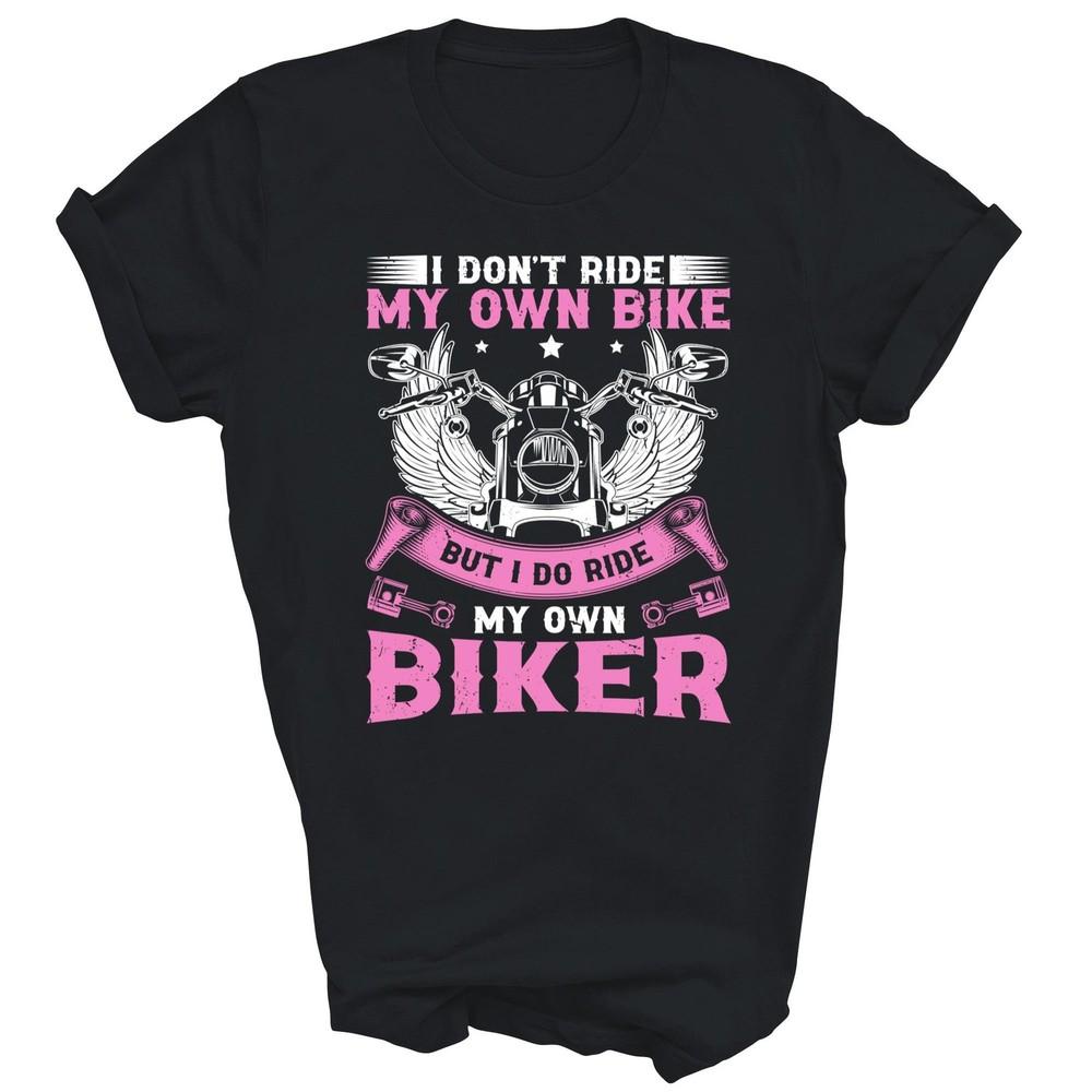 I Don t Ride My Own Bike I Do Ride My Own Biker Unisex Shirt Gift XL
I Don t Ride My Own Bike I Do Ride My Own Biker Unisex Shirt Gift XL