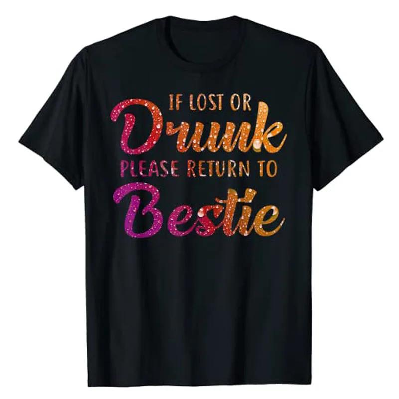 If Lost or Drunk Please Return To Bestie Tshirt Im TheBestie Warning Besties Will Be Drunk Tee Tops 4XL
If Lost or Drunk Please Return To Bestie Tshirt Im TheBestie Warning Besties Will Be Drunk Tee Tops 4XL