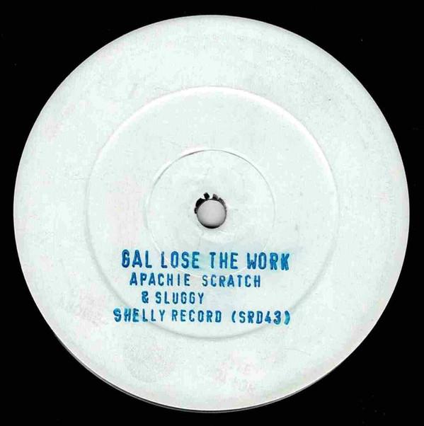 12inch Record APACHE SCRATCHY - Gal Lose The Work SRD43 Shelly s Record 1991 US Reggae, Ska & Dub Used
12inch Record APACHE SCRATCHY - Gal Lose The Work SRD43 Shelly s Record 1991 US Reggae, Ska & Dub Used