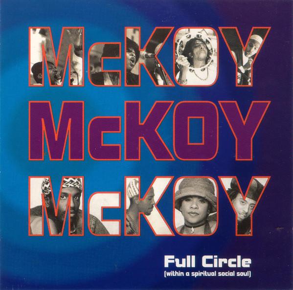 CD MCKOY - Full Circle (Within A Spiritual Soc TUMCD1 Right Track Rec 1993 UK Dance & Electronica Used
CD MCKOY - Full Circle (Within A Spiritual Soc TUMCD1 Right Track Rec 1993 UK Dance & Electronica Used