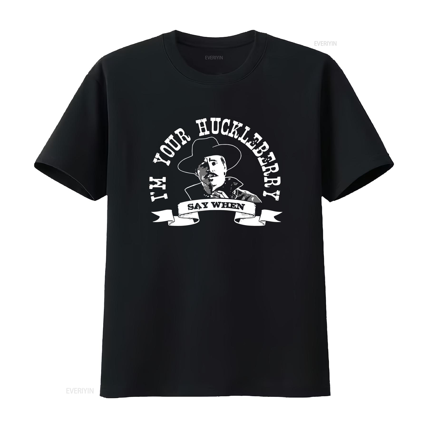Im Your Huckleberry Say When Classic Western Parody T shirt vintage Washed Stylish Soft graphic homme streetwear fashion 4XL
Im Your Huckleberry Say When Classic Western Parody T shirt vintage Washed Stylish Soft graphic homme streetwear fashion 4XL