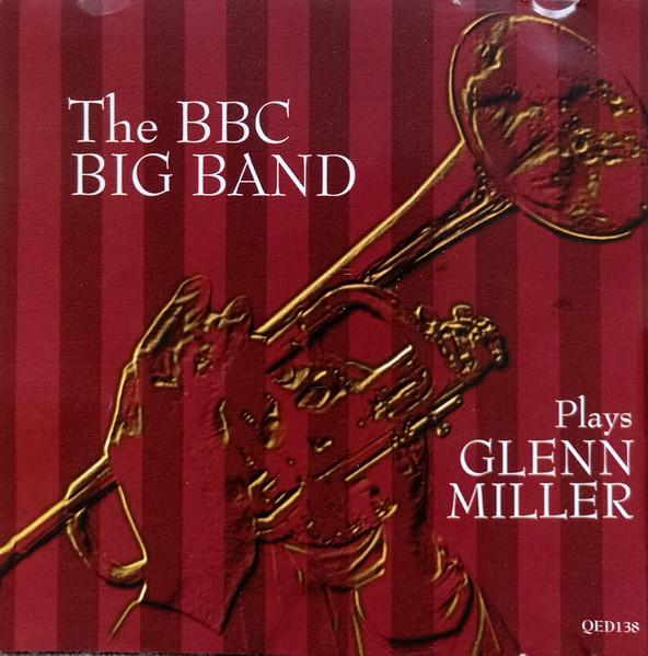 CD BBC BIG BAND - Plays Glenn Miller QED138 QED Europe Jazz Used
CD BBC BIG BAND - Plays Glenn Miller QED138 QED Europe Jazz Used
