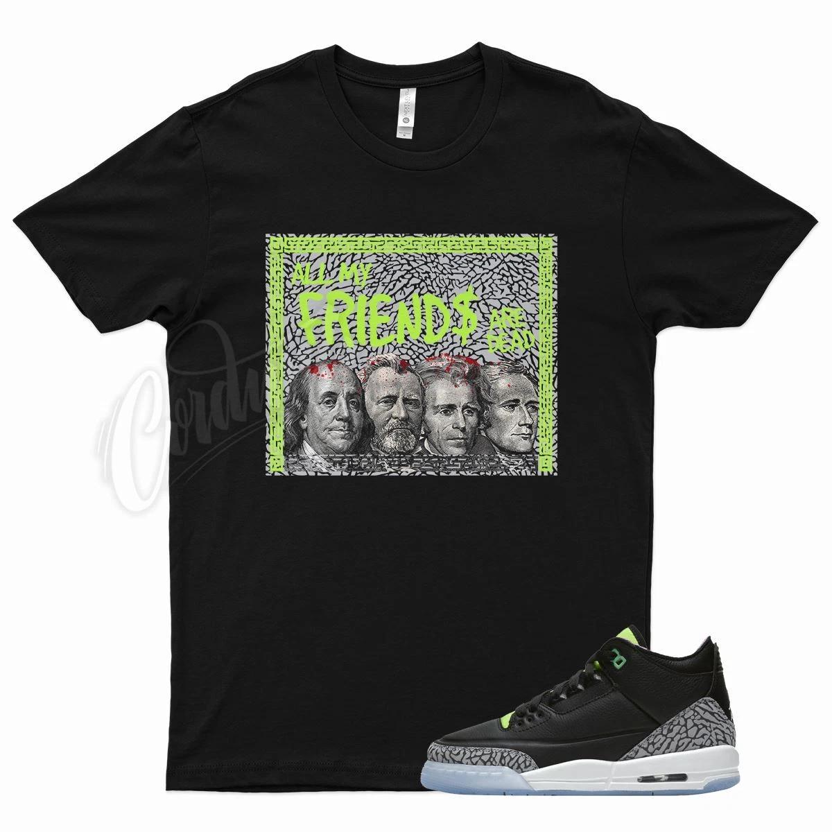 Black FRIENDS T Shirt for Air J1 3 GS 6 1 Proto React Electric Green XL
Black FRIENDS T Shirt for Air J1 3 GS 6 1 Proto React Electric Green XL