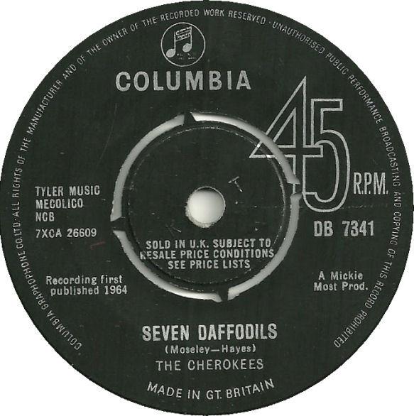 7inch Record CHEROKEES Seven Daffodils DB7341 Columbia 1964 UK Rock Used
7inch Record CHEROKEES Seven Daffodils DB7341 Columbia 1964 UK Rock Used