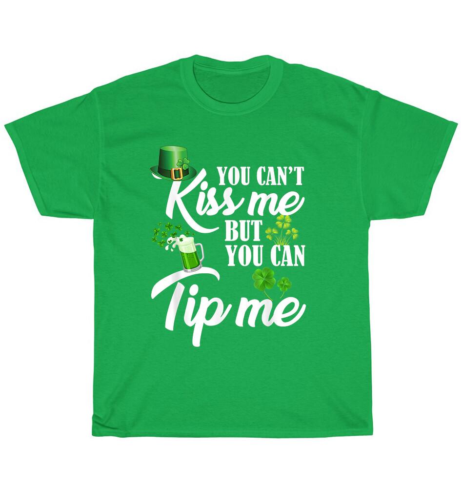 Bartender Waiter You Can t Kiss Me But You Can Tip Me St Patricks Day T-Shirt XL
Bartender Waiter You Can t Kiss Me But You Can Tip Me St Patricks Day T-Shirt XL