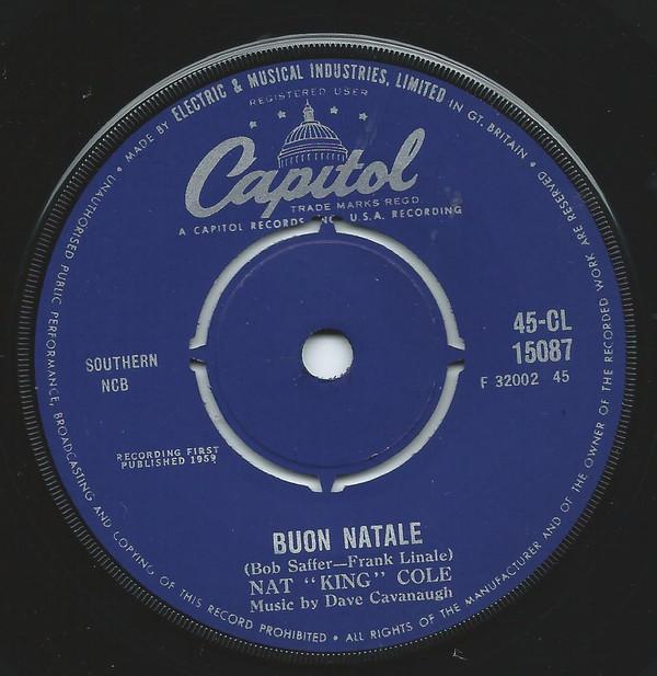 7inch Record NAT KING COLE - Buon Natale 45CL15087 Capitol Records 1959 UK Pop Used
7inch Record NAT KING COLE - Buon Natale 45CL15087 Capitol Records 1959 UK Pop Used