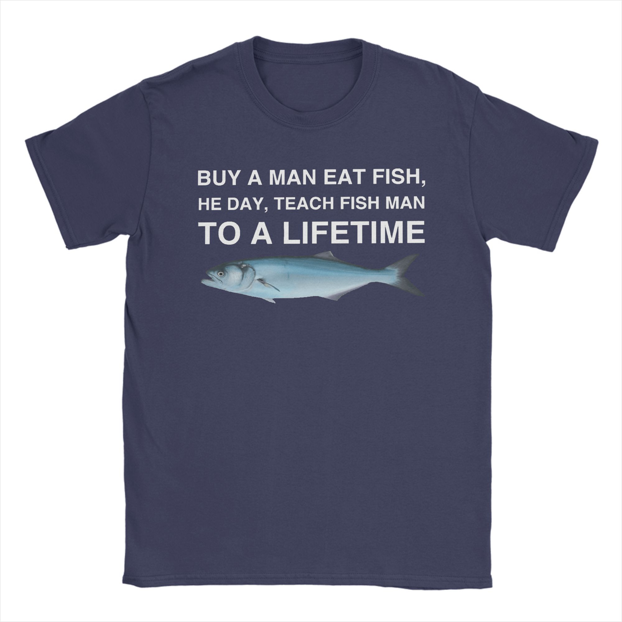 Buy A Man Eat Fish He Day Teach Fish Man To A Lifetime T Shirt Summer Fashion T-Shirts Men 100% Cotton Short Sleeve Vintage Tops 3XL
Buy A Man Eat Fish He Day Teach Fish Man To A Lifetime T Shirt Summer Fashion T-Shirts Men 100% Cotton Short Sleeve Vintage Tops 3XL