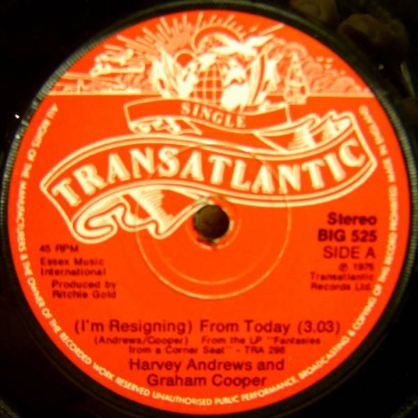 7inch Record HARVEY ANDREWS & GRAHAM COOPER - (I m Resigning) From Today BIG525 Transatlantic R 1975 UK Rock Used
7inch Record HARVEY ANDREWS & GRAHAM COOPER - (I m Resigning) From Today BIG525 Transatlantic R 1975 UK Rock Used