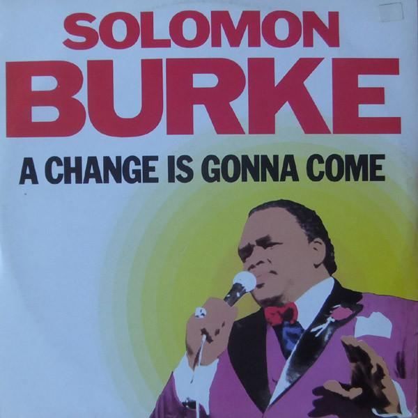 12inch Record SOLOMON BURKE A Change Is Gonna Come MRS1234 Munich Records 1986 Netherland SoulFunk Used
12inch Record SOLOMON BURKE A Change Is Gonna Come MRS1234 Munich Records 1986 Netherland SoulFunk Used