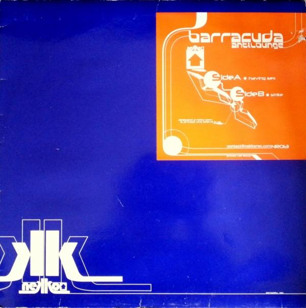 12inch Record BARRACUDA - Antilounge NR013 NEKKO Records 2003 France Dance & Electronica Used
12inch Record BARRACUDA - Antilounge NR013 NEKKO Records 2003 France Dance & Electronica Used