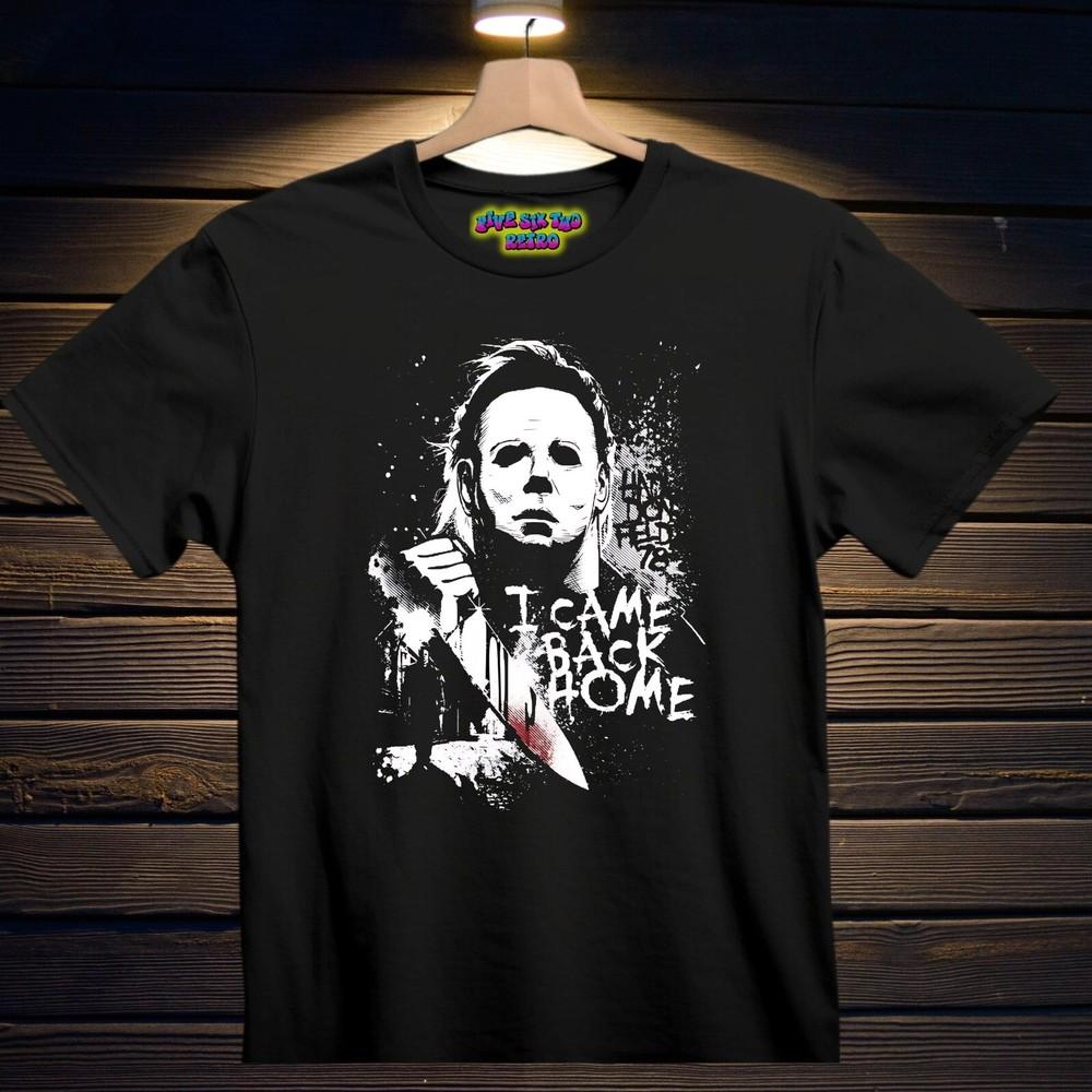Michael Myers I Came Back Home Horror Movie TShirt Black S3XL Halloween Unisex T-Shirt S
Michael Myers I Came Back Home Horror Movie TShirt Black S3XL Halloween Unisex T-Shirt S