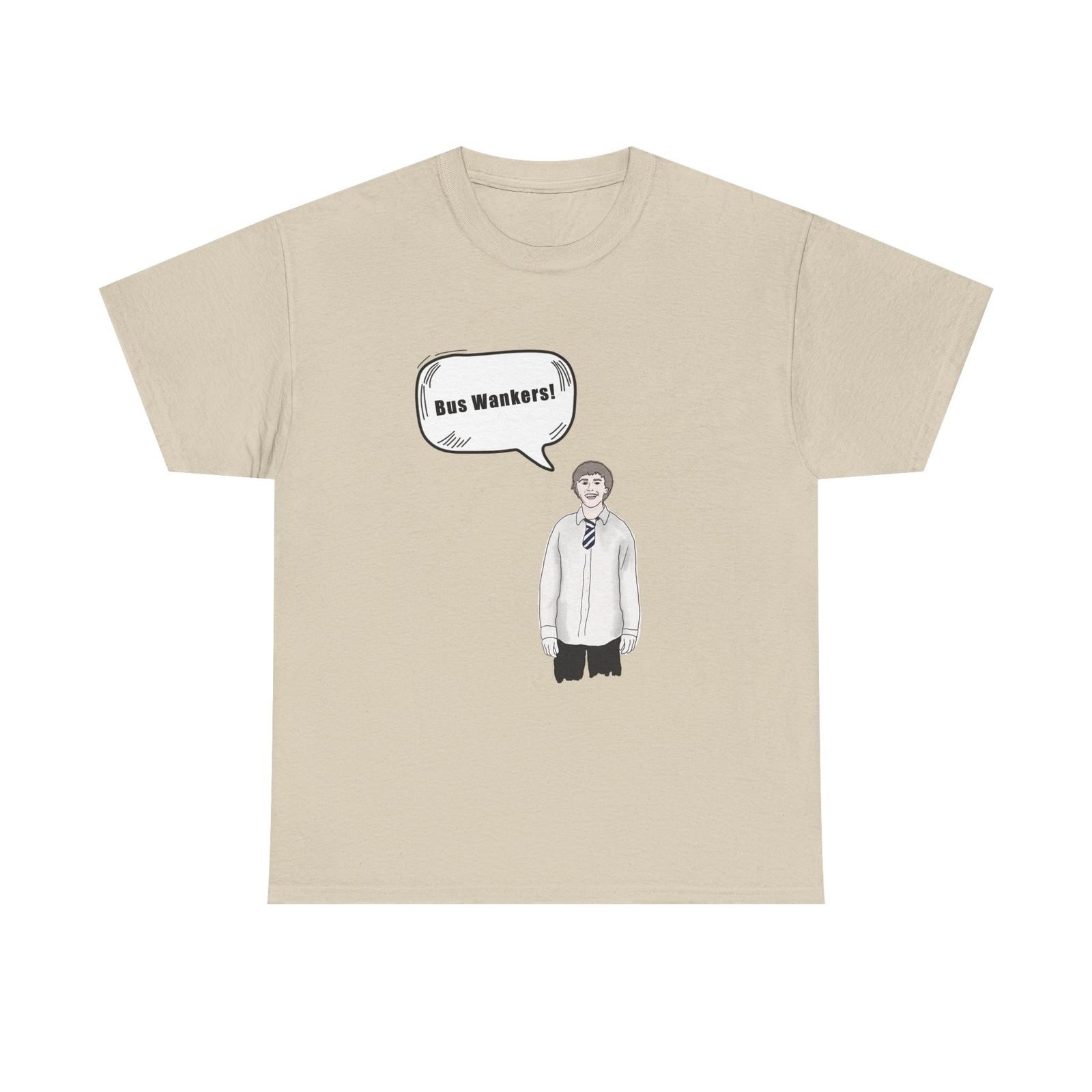 Bus W**kers T-Shirt - Inbetweeners Jay Funny Gift Tee Shirt 4XL
Bus W**kers T-Shirt - Inbetweeners Jay Funny Gift Tee Shirt 4XL