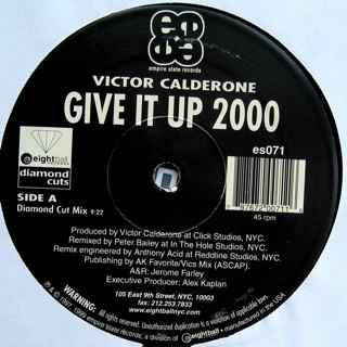 12inch Record VICTOR CALDERONE - Give It Up 2000 ES071 Empire State Re 1999 US Dance & Electronica Used
12inch Record VICTOR CALDERONE - Give It Up 2000 ES071 Empire State Re 1999 US Dance & Electronica Used