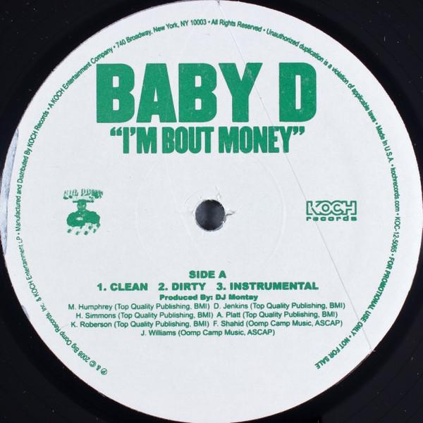 12inch Record BABY D - I m Bout Money KOC125065 Koch Records 2008 US Rap & Hip-Hop/R&B Used
12inch Record BABY D - I m Bout Money KOC125065 Koch Records 2008 US Rap & Hip-Hop/R&B Used