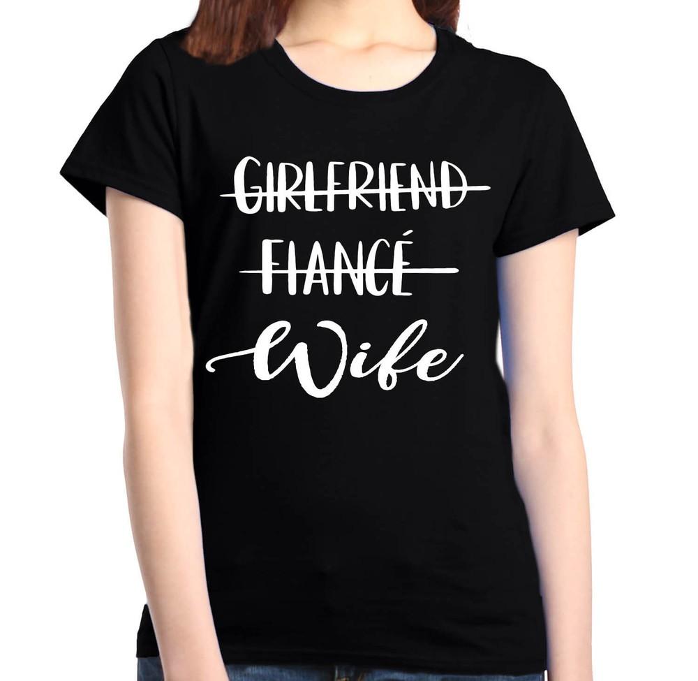 Girlfriend Fiance Wife Women s T-Shirt Wedding Bachelorette Honeymoon Shirts S
Girlfriend Fiance Wife Women s T-Shirt Wedding Bachelorette Honeymoon Shirts S