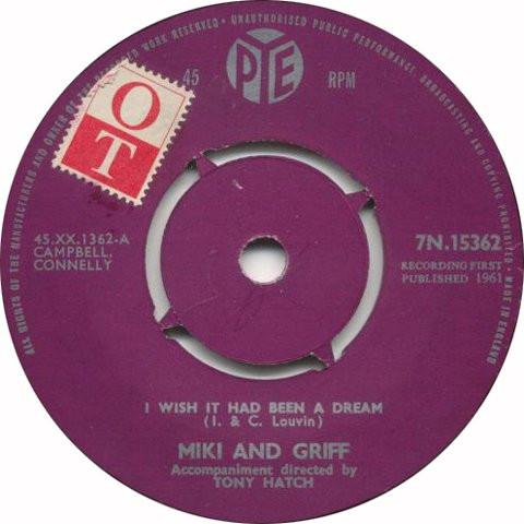 7inch Record MIKI & GRIFF - I Wish It Had Been A Dream 7N15362 Pye Records 1961 UK Pop Used
7inch Record MIKI & GRIFF - I Wish It Had Been A Dream 7N15362 Pye Records 1961 UK Pop Used