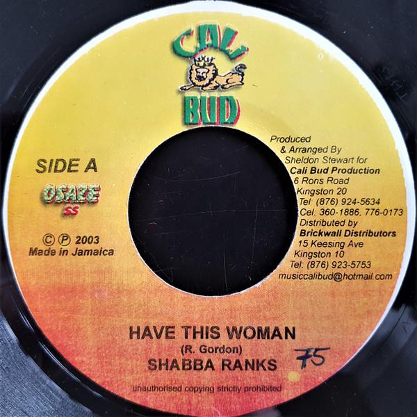 7inch Record SHABBA RANKS - Have This Woman NONE Cali Bud 2003 Jamaica Reggae, Ska & Dub Used
7inch Record SHABBA RANKS - Have This Woman NONE Cali Bud 2003 Jamaica Reggae, Ska & Dub Used