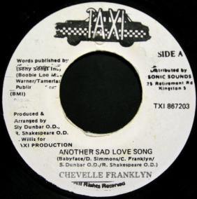7inch Record CHEVELLE FRANKLYN - Another Sad Love Song TXI867203 Taxi Jamaica Reggae, Ska & Dub Used
7inch Record CHEVELLE FRANKLYN - Another Sad Love Song TXI867203 Taxi Jamaica Reggae, Ska & Dub Used