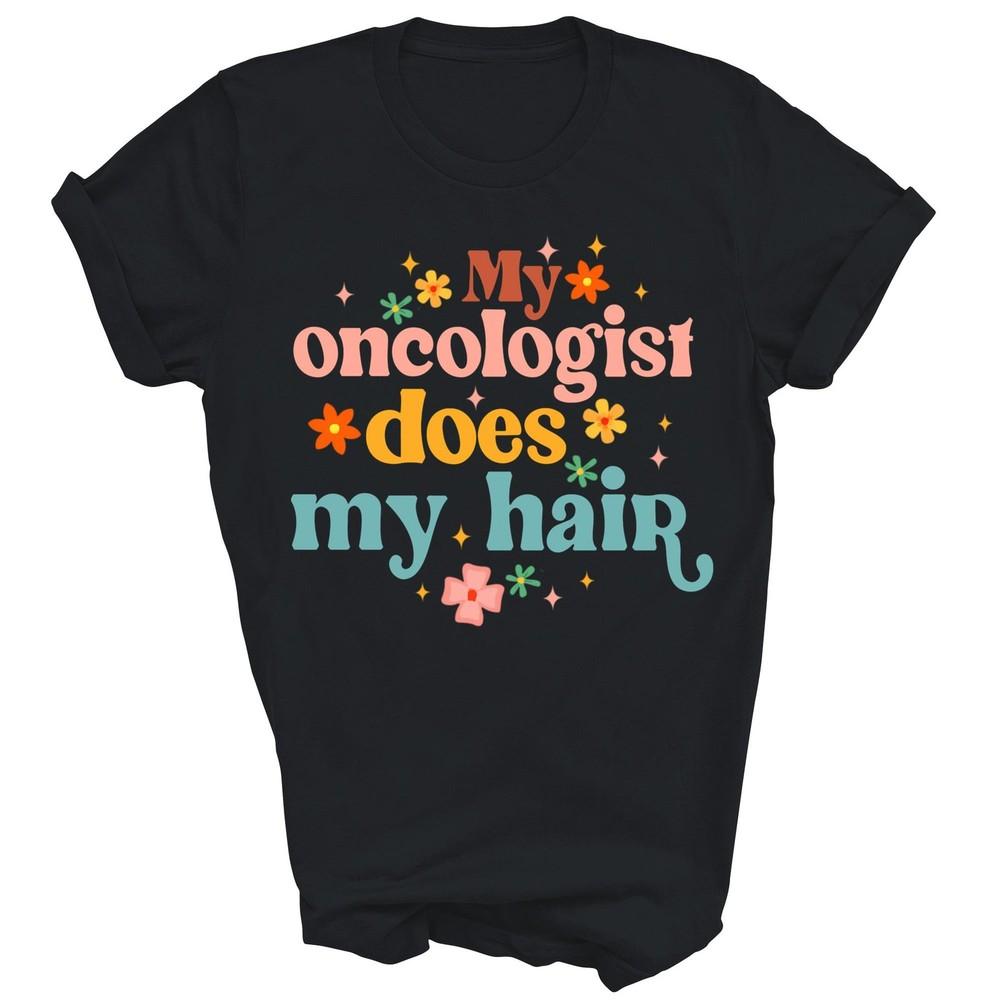 My Oncologist Does My Hair Chemotherapy Cancer Unisex Shirt Gift XL
My Oncologist Does My Hair Chemotherapy Cancer Unisex Shirt Gift XL