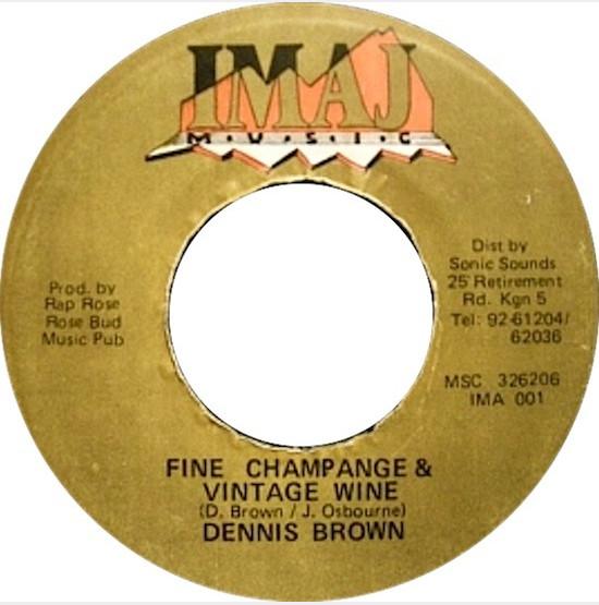 7inch Record DENNIS BROWN Fine Champange Vintage Wine IMA001 Imaj Music 1990 Jamaica Reggae Ska Dub Used
7inch Record DENNIS BROWN Fine Champange Vintage Wine IMA001 Imaj Music 1990 Jamaica Reggae Ska Dub Used